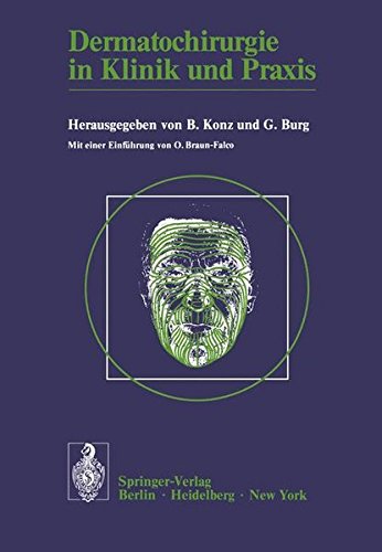 Dermatochirurgie in Klinik und Praxis: Vorträge des I. Symposiums für Dermatochirurgie in München