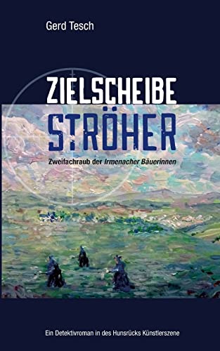 Zielscheibe Ströher: Zweifachraub der Irmenacher Bäuerinnen
