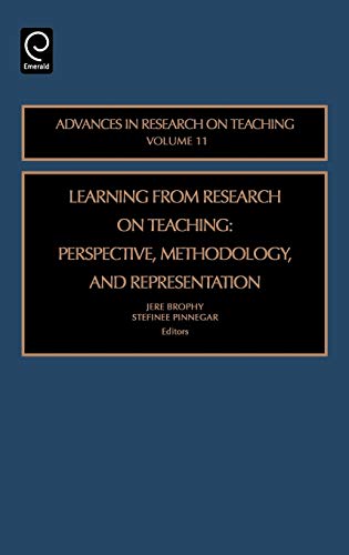 Learning from Research on Teaching: Perspective, Methodology, and Representation (Advances in Research on Teaching) (Advances in Research on Teaching, 11, Band 11)