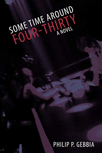 Some Time Around Four-Thirty: A Novel