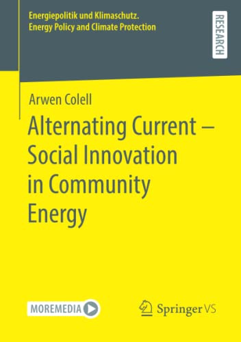 Alternating Current – Social Innovation in Community Energy (Energiepolitik und Klimaschutz. Energy Policy and Climate Protection)