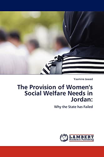 The Provision of Women's Social Welfare Needs in Jordan:: Why the State has Failed