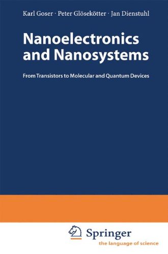 Nanoelectronics and Nanosystems: From Transistors to Molecular and Quantum Devices