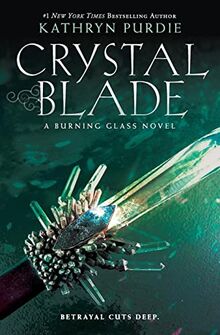 Crystal Blade (Burning Glass, 2, Band 2)