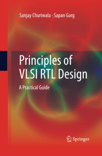 Principles of VLSI RTL Design: A Practical Guide