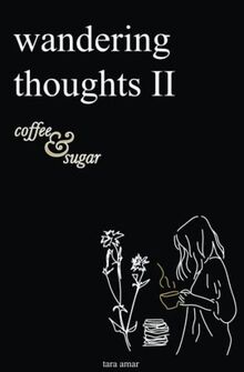 Wandering Thoughts II: coffee and sugar