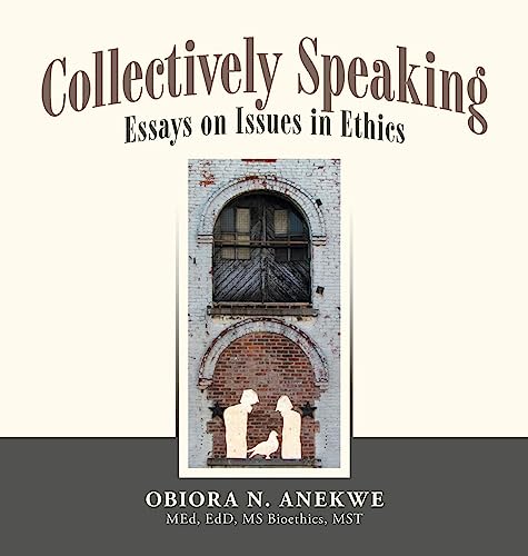 Collectively Speaking: Essays on Issues in Ethics