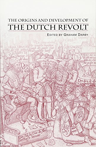 Darby, Mr. Graham The Origins And Development Of The Dutch Revolt