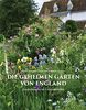 Die geheimen Gärten von England. Aktualisierte Sonderausgabe: Entdeckungen im Gartenparadies