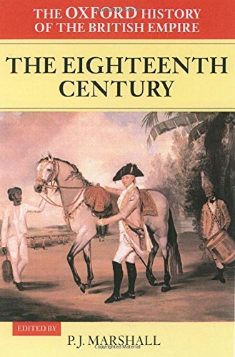 The Oxford History Of The British Empire: Volume II: The Eighteenth Century