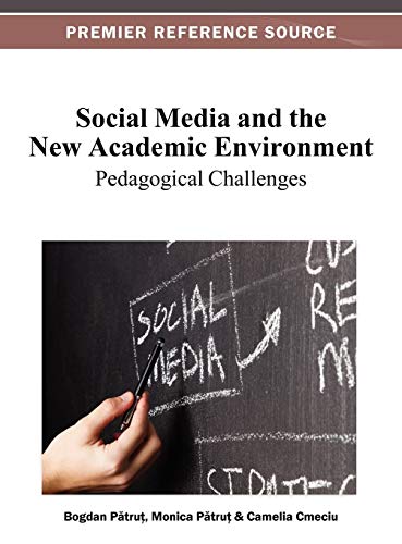 Social Media and the New Academic Environment: Pedagogical Challenges