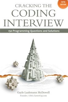 Cracking the Coding Interview: 150 Programming Questions and Solutions