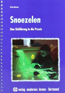 Snoezelen: Eine Einführung in die Praxis