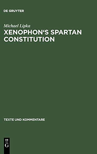 Xenophon's Spartan Constitution: Introduction. Text. Commentary (Texte und Kommentare)