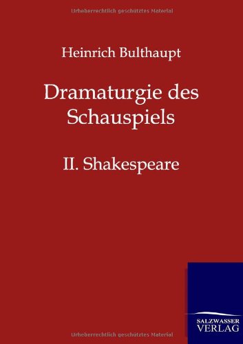 Dramaturgie des Schauspiels: II. Shakespeare: II. Shakespears