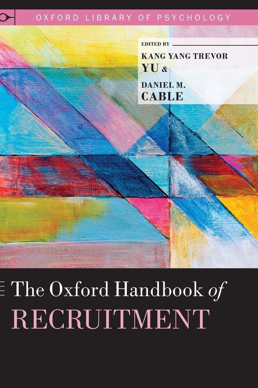 Oxford Handbook of Recruitment (Oxford Library of Psychology)