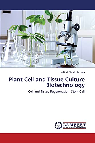 Plant Cell and Tissue Culture Biotechnology: Cell and Tissue Regeneration: Stem Cell