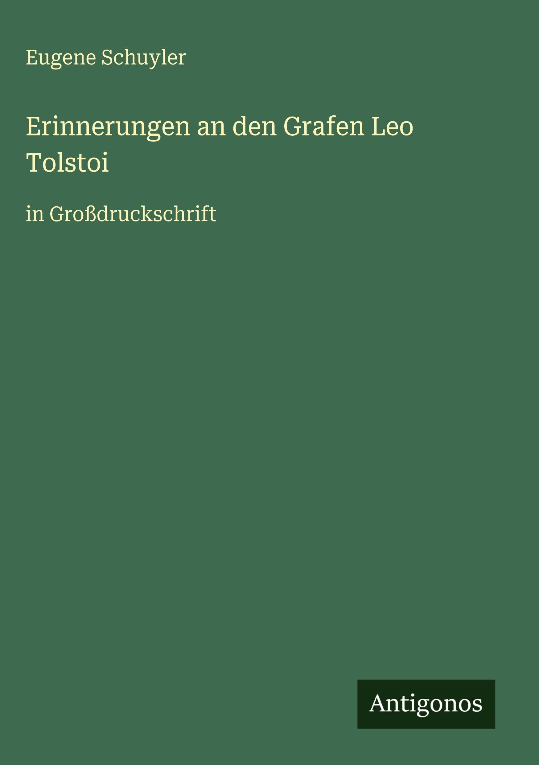 Erinnerungen an den Grafen Leo Tolstoi: in Großdruckschrift