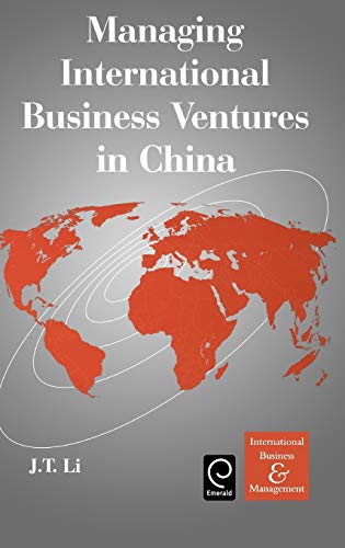 Managing International Business Ventures in China (Series in International Business and Economics) (International Business and Management Series, Band 7)