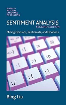 Sentiment Analysis: Mining Opinions, Sentiments, and Emotions (Studies in Natural Language Processing)