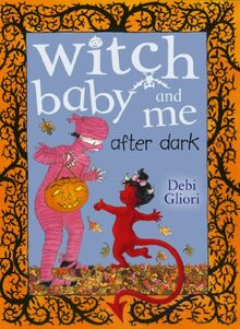 Witch Baby and Me After Dark (Witch Baby, 3)