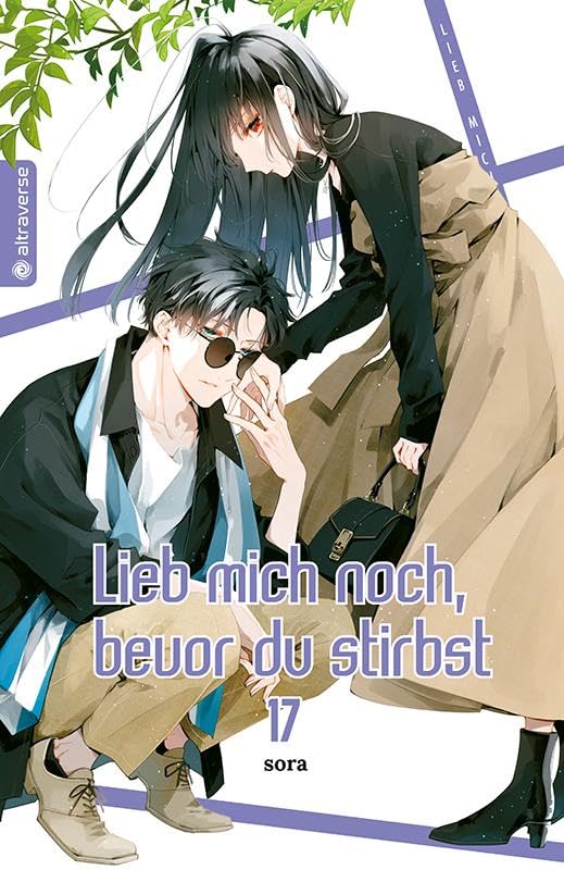 Lieb mich noch bevor du stirbst 17 - Sora Kartoniert (TB)