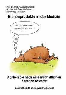Bienenprodukte in der Medizin: Apitherapie nach wissenschaftlichen Kriterien bewertet (Berichte aus der Medizin)