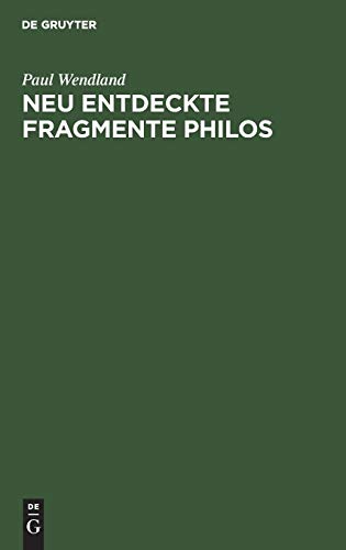 Neu entdeckte Fragmente Philos: Nebst einer Untersuchung über die ursprüngliche Gestalt der Schrift De sacrificiis Abelis et Caini