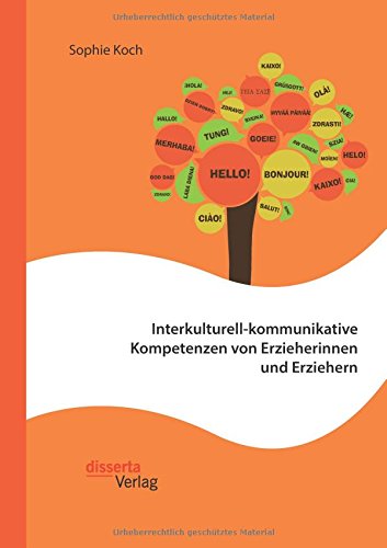 Interkulturell-kommunikative Kompetenzen von Erzieherinnen und Erziehern