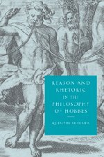 Reason and Rhetoric in the Philosophy of Hobbes (Ideas in Context)