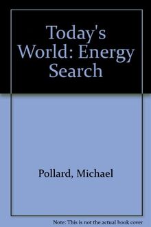 Today's World: Energy Search