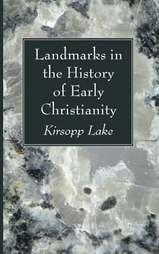 Landmarks in the History of Early Christianity