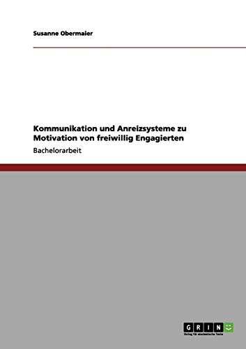 Kommunikation und Anreizsysteme zu Motivation von freiwillig Engagierten