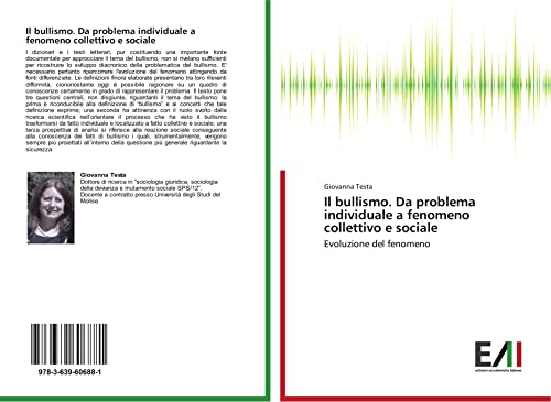 Il bullismo. Da problema individuale a fenomeno collettivo e sociale: Evoluzione del fenomeno