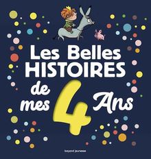 Les belles histoires de mes 4 ans