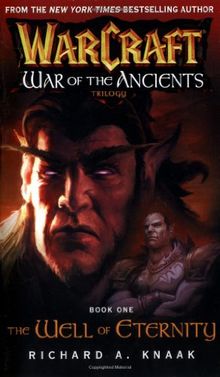 Warcraft: War of the Ancients #1: The Well of Eternity: Well of Eternity Bk. 1