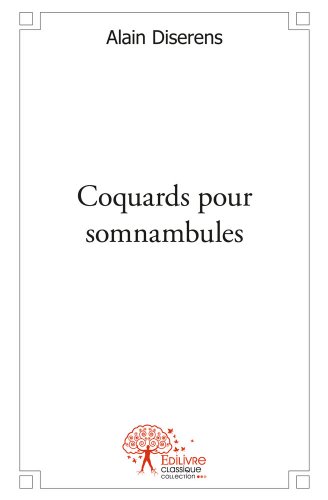 Coquards Pour Somnambules