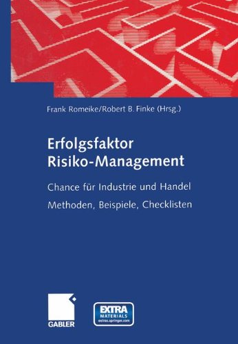 Erfolgsfaktor Risiko-Management. Chance für Industrie und ...