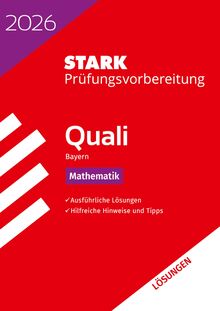 STARK Lösungen zu Mathematik 9. Klasse - Quali Mittelschule 2026 Bayern - Prüfungsvorbereitung (Abschlussprüfungen)