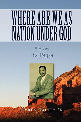 Where are We As Nation Under God: Are We That People