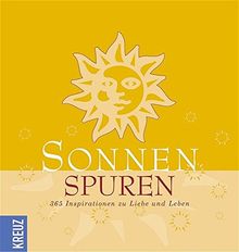 Sonnenspuren: 365 Inspirationen zu Liebe und Leben