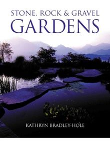 Stone, Rock & Gravel: Natural Feartures for Modern Gardens