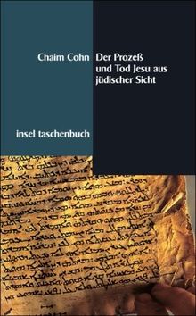 Der Prozeß und Tod Jesu aus jüdischer Sicht (insel taschenbuch)