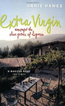 Extra Virgin: Amongst the Olive Groves of Liguria