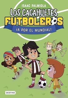 Los Cacahuetes futboleros 4. ¡A por el mundial! Nueva presentación