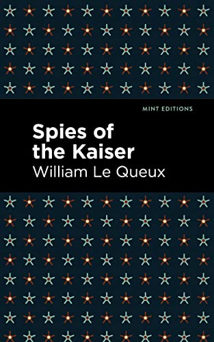 Spies of the Kaiser (Mint Editions―Crime, Thrillers and Detective Work)