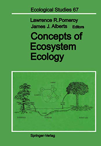Concepts of Ecosystem Ecology: A Comparative View (Ecological Studies) (Ecological Studies, 67, Band 67)