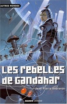 Les rebelles de Gandahar