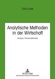 Analytische Methoden in der Wirtschaft: Analysis, Finanzmathematik