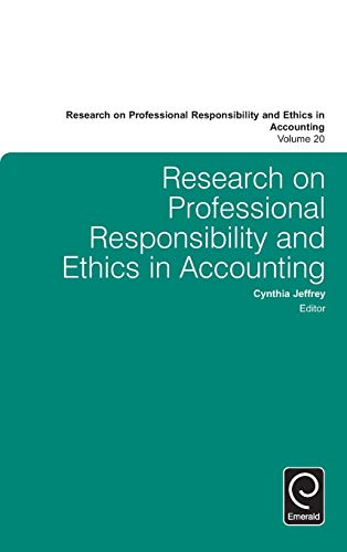 Research on Professional Responsibility and Ethics in Accounting (Research on Professional Responsibility and Ethics in Accounting, 20, Band 20)